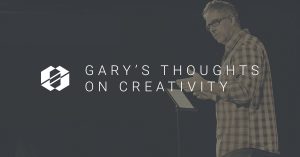 Gary Molander Thoughts on Creativity