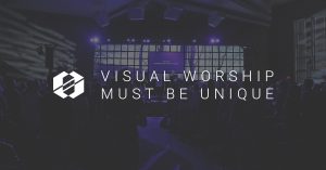 Visual Worship Must Be Unique
