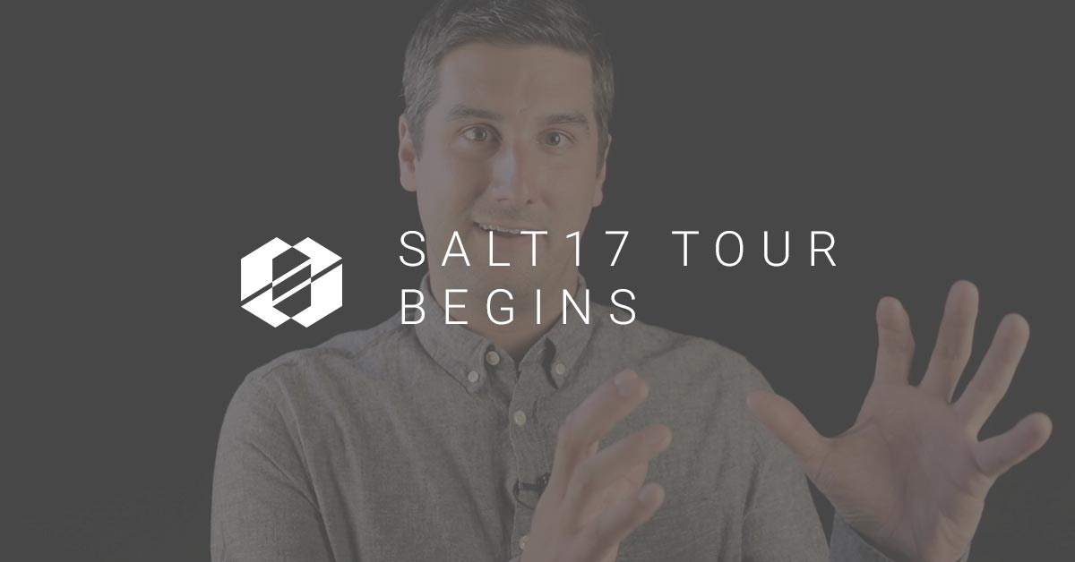 SALT 17 Tour Begins