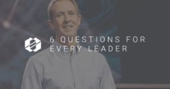 Andy Stanley's 6 Questions for Every Leader