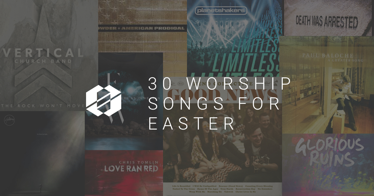 Worship Songs For Easter