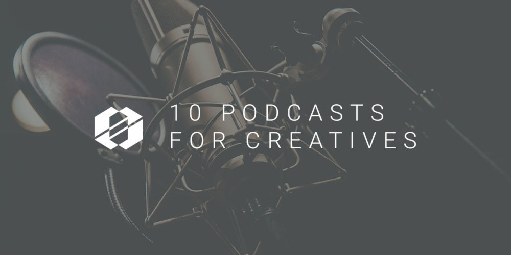 Great Podcasts For Creatives - Featured Image