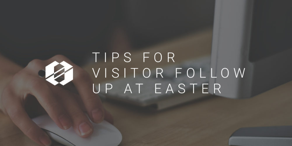5 Email Tips for Visitor Follow Up After Easter
