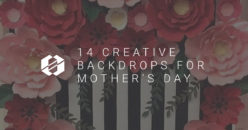 14 Creative Backdrops for Mother's Day Photo Booth