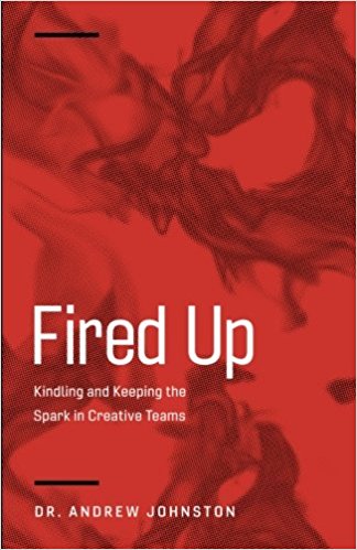 Fired Up: Books for Every Creative Leader Creative Books: Fired Up