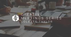 The Creative Meeting Series with Colette Taylor