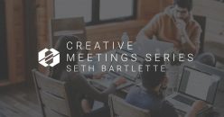 The Creative Meeting Series with Seth Bartlette