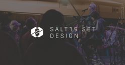 Behind The Scenes:  SALT19 Set Design