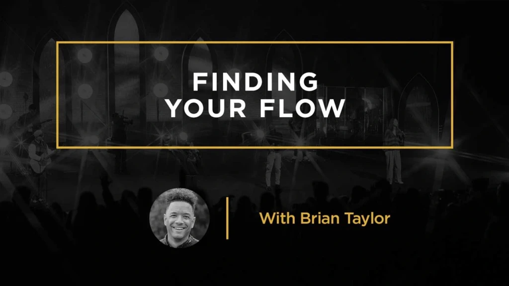 BrianTaylor3-Finding-Your-Flow