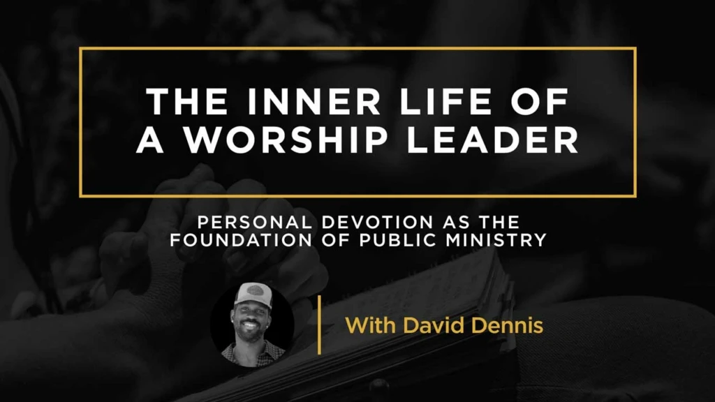 Personal-Devotion-as-the-Foundation-of-Public-Ministry-David-Dennis